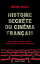 Histoire secrète du cinéma français