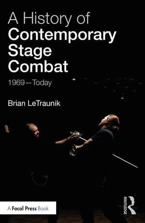 A History of Contemporary Stage Combat