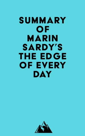 Summary of Marin Sardy's The Edge of Every DayŻҽҡ[ ? Everest Media ]