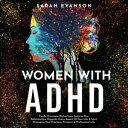 Women With ADHD Finally Overcome Distractions, I