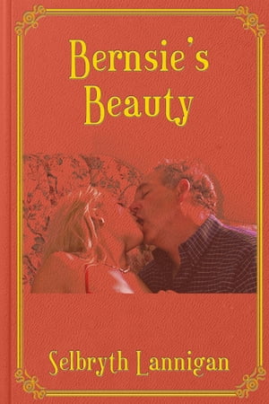 Bernsie's Beauty【電子書籍】[ Selbryth Lan
