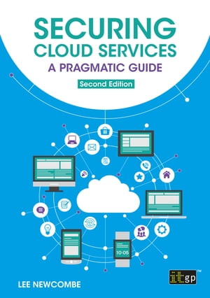 Securing Cloud Services - A pragmatic guide Second edition