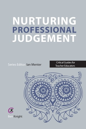 Nurturing Professional JudgementŻҽҡ[ Ben Knight ]