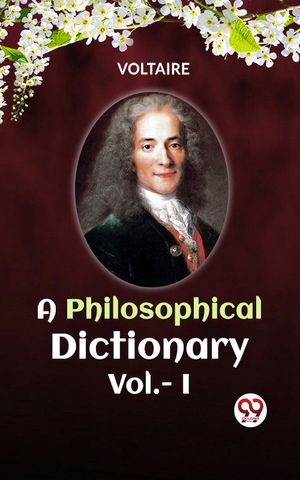 A Philosophical Dictionary Vol.-IŻҽҡ[ VOLTAIRE ]