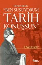 Ben Susuyorum Tarih Konu?sun【電子書籍】[ 