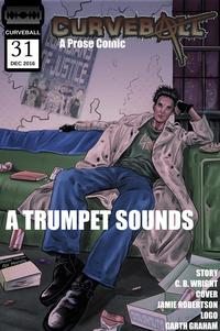 Curveball Issue 31: A Trumpet SoundsCurveball, #31【電子書籍】[ C. B. Wright ]