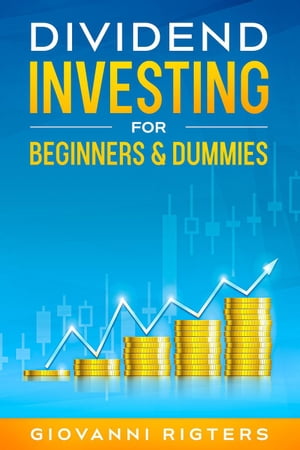 Dividend Investing for Beginners & Dummies