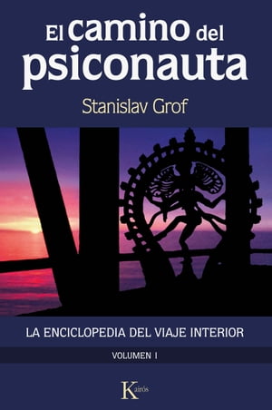 El camino del psiconauta (vol. 1) La enciclopedia del viaje interior