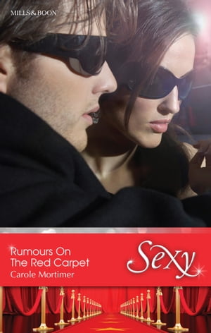 Rumours On The Red Carpet【電子書籍】[ Carole Mortimer ]