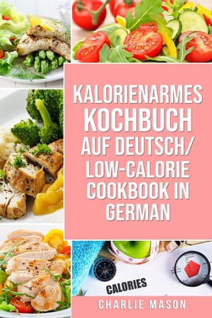 Kalorienarmes Kochbuch Auf Deutsch/ Low-calorie Cookbook In German