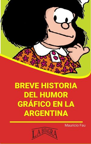 Breve Historia del Humor Gr?fico en la Argentina