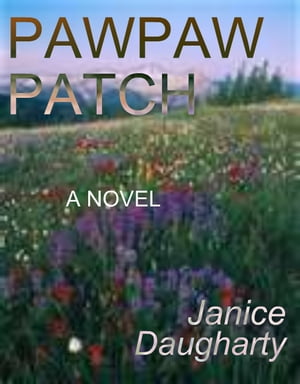 ŷKoboŻҽҥȥ㤨Pawpaw Patch (a novel--first published in 1996Żҽҡ[ Janice Daugharty ]פβǤʤ535ߤˤʤޤ