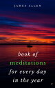 楽天Kobo電子書籍ストアで買える「Book of Meditations For Every Day in the Year A Guide to Daily Meditation, or; How to Enjoy Your Life and the World【電子書籍】[ James Allen ]」の画像です。価格は100円になります。