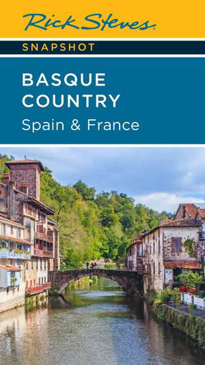Rick Steves Snapshot Basque Country: Spain & France【電子書籍】[ Rick Steves ]