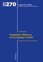 Complexity, Efficiency, and Language Contact Pronoun Omission in World Englishes【電子書籍】 Iv n Tamaredo