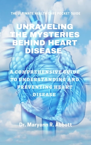 Unraveling the mysteries behind heart disease