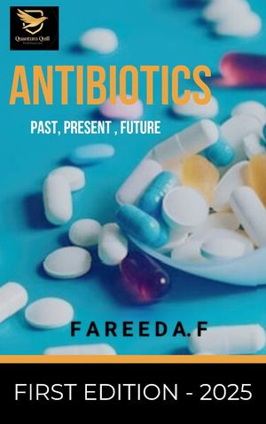 Antibiotics Past, present and futureŻҽҡ[ Fareeda.F ]