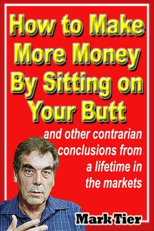 How to Make More Money By Sitting on Your Butt