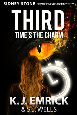Third Time's the Charm Sidney Stone - Private Investigator (Paranormal) Mystery, #3【電子書籍】[ K.J. Emrick ]