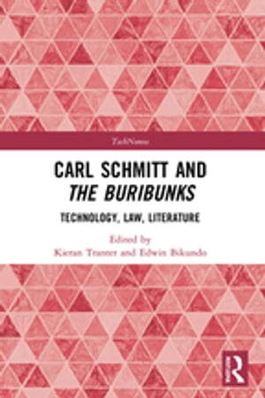 Carl Schmitt and The Buribunks Technology, Law, Literature【電子書籍】