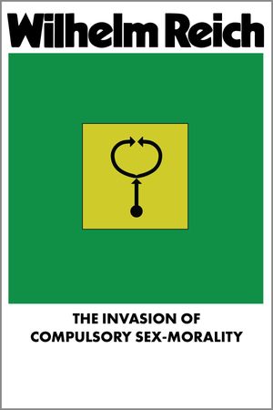 ŷKoboŻҽҥȥ㤨The Invasion of Compulsory Sex-MoralityŻҽҡ[ Wilhelm Reich ]פβǤʤ1,383ߤˤʤޤ