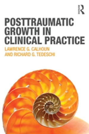 Posttraumatic Growth in Clinical Practice