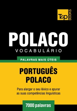 Vocabulário Português-Polaco - 7000 palavras mais úteis