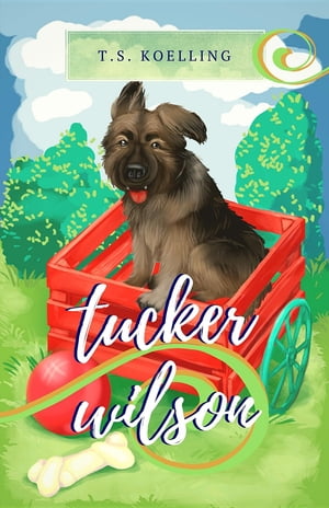 Tucker Wilson【電子書籍】[ T.S. Koelling ]