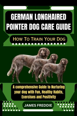 German Longhaired Pointer Dog care guide