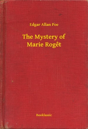 The Mystery of Marie Roget