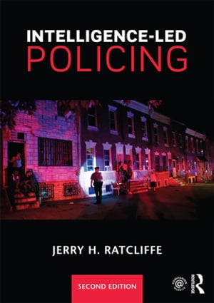 楽天楽天Kobo電子書籍ストアIntelligence-Led Policing【電子書籍】[ Jerry H. Ratcliffe ]