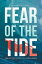 Fear of the Tide: The Untold Story of a Cuban Rebel