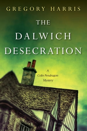 The Dalwich Desecration【電子書籍】[ Grego