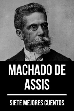 7 mejores cuentos de Machado de Assis