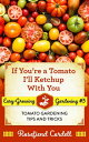 If You're a Tomato I'll Ketchup With You Easy-Gr