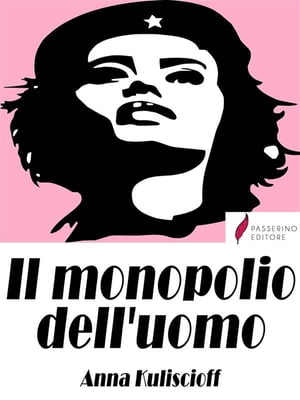 Il monopolio dell'uomo