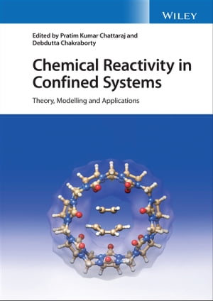 Chemical Reactivity in Confined Systems Theory, Modelling and Applications