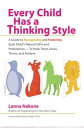 Every Child Has a Thinking Style A Guide to Recognizing and Fostering Each Child...