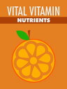 ŷKoboŻҽҥȥ㤨Vital Vitamin NutrientsŻҽҡ[ Anonymous ]פβǤʤ99ߤˤʤޤ