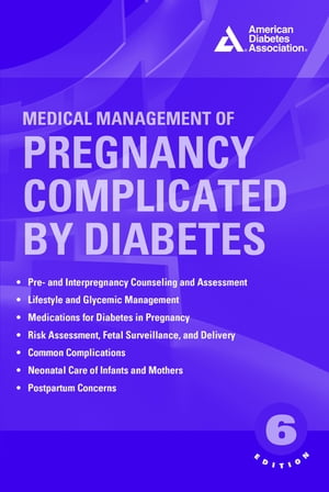 Medical Management of Pregnancy Complicated by Diabetes【電子書籍】
