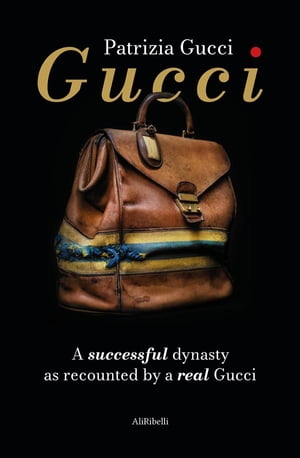 Gucci A successful dynasty as recounted by a rea