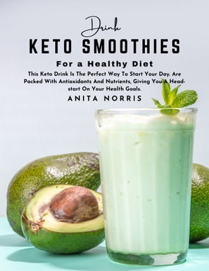Drink Keto Smoothies for a Healthy Diet