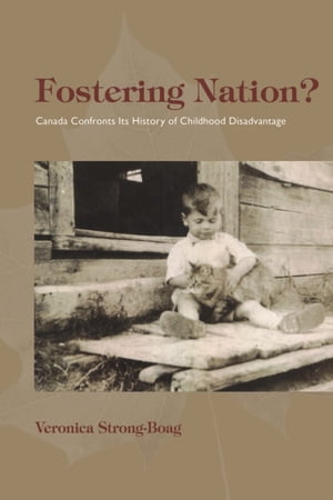 Fostering Nation? Canada Confronts Its History of Childhood Disadvantage