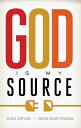 God Is My Source...