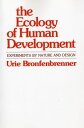 The Ecology of Human Development Experiments by Nature and Design【電子書籍】 Urie Bronfenbrenner