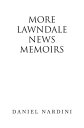 More Lawndale News Memoirs【電子書籍】 Daniel Nardini