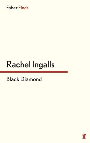 Black Diamond【電子書籍】[ Rachel Ingalls ]