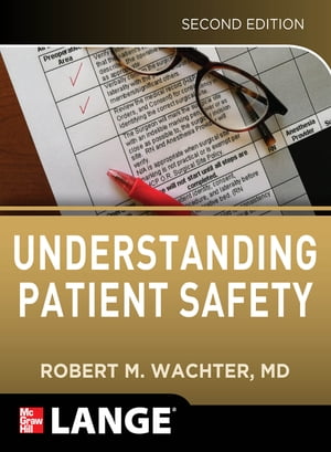 Understanding Patient Safety, Second Edition