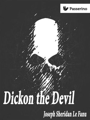 Dickon the Devil【電子書籍】[ Joseph Sheri