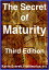 The Secret of Maturity, Third EditionŻҽҡ[ Kevin Everett FitzMaurice ]